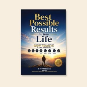 The Best Possible Result in Your Life